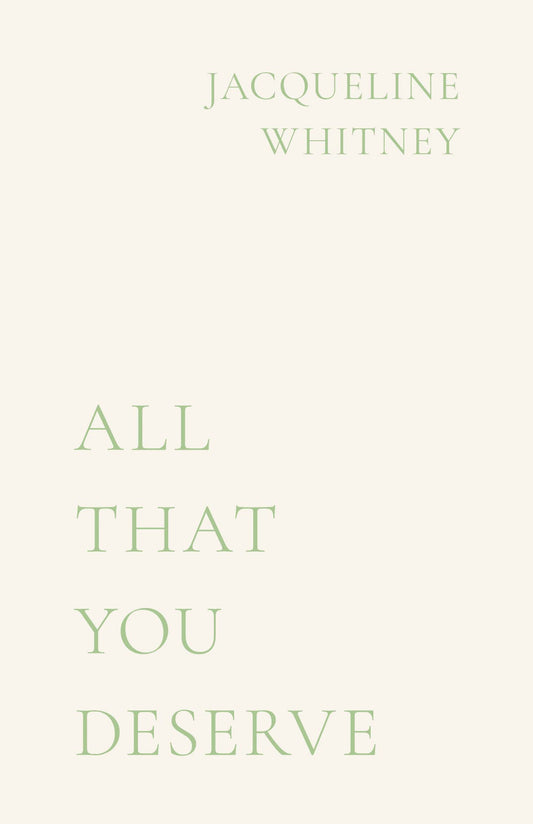 All That You Deserve By Jacqueline Whitney